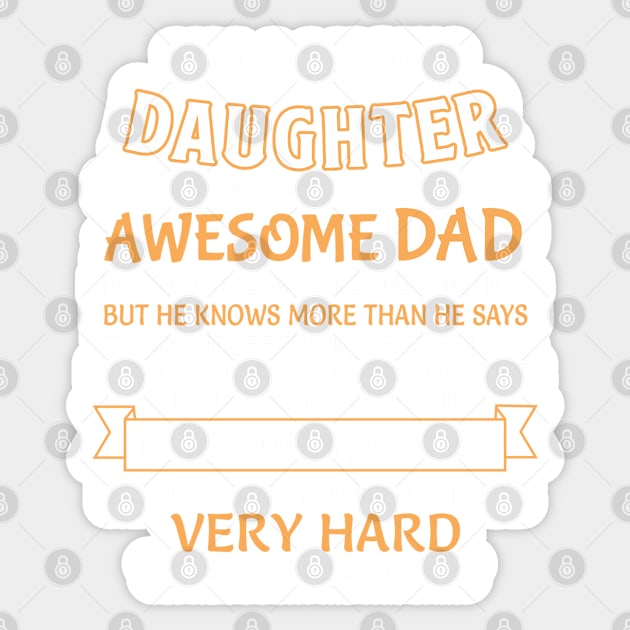 I Am A Lucky Daughter I have an awesome dad Sticker by Mas Design